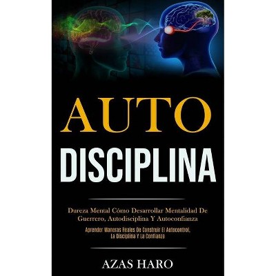 Auto-Disciplina - by  Azas Haro (Paperback)