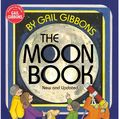 The Moon Book - by  Gail Gibbons (Paperback)