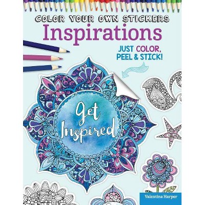 Color Your Own Stickers Inspirations - by  Valentina Harper & Peg Couch (Paperback)