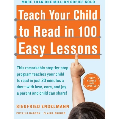 Teach Your Child to Read in 100 Easy Lessons - by  Phyllis Haddox & Elaine Bruner & Siegfried Engelmann