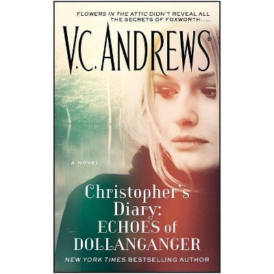 Christopher's Diary: Echoes of Dollanganger, 7 - by  V C Andrews (Paperback)