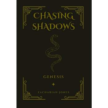 Chasing Shadows - by  Zachariah Jones (Hardcover)