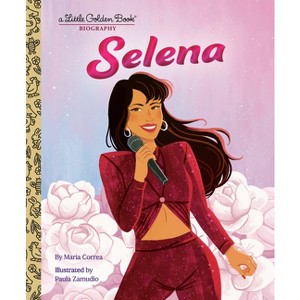 Selena: A Little Golden Book Biography - by Maria Correa (Hardcover) - 1 of 1