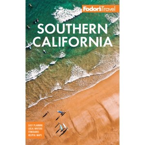 Fodor's Southern California - (Full-Color Travel Guide) 18th Edition by  Fodor's Travel Guides (Paperback) - 1 of 1