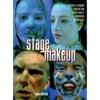 Stage Makeup - by  Laura Thudium (Paperback)