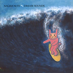 Nagisa Ni Te - Dream Sounds (CD) - 1 of 1