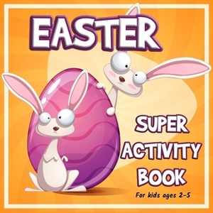 Easter Super Activity Book - by  Axinte (Paperback) - 1 of 1