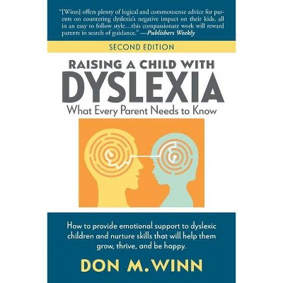 Raising a Child with Dyslexia - 2nd Edition by  Don M Winn (Paperback)