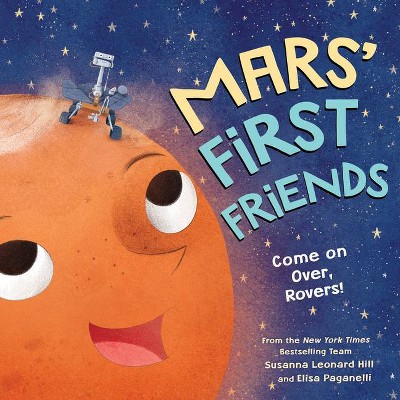 Mars' First Friends - by  Susanna Leonard Hill (Hardcover)