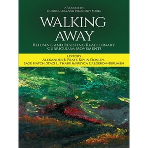 Walking Away - (Curriculum and Pedagogy) by  A Pratt (Paperback) - 1 of 1