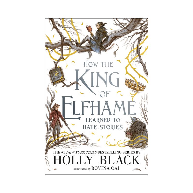 How the King of Elfhame Learned to Hate Stories - (Folk of the Air) by Holly Black (Hardcover), 1 of 2