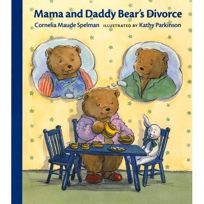 Mama and Daddy Bear's Divorce - (Albert Whitman Prairie Books (Paperback)) by  Cornelia Maude Spelman (Paperback)