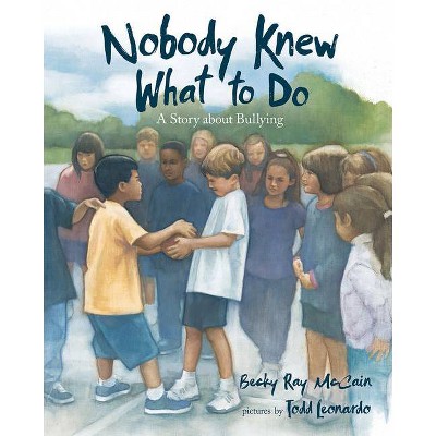 Nobody Knew What to Do - by  Becky Ray McCain (Paperback)