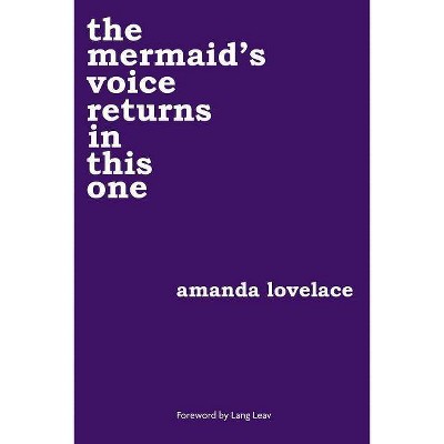 Mermaid's Voice Returns in This One -  by Amanda Lovelace (Paperback)