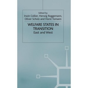 Welfare States in Transition - (Studies in Economic Transition) by  I Collier & H Roggemann & O Scholz & H Tomann (Hardcover) - 1 of 1