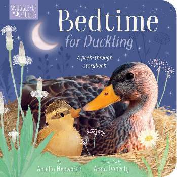 Bedtime for Duckling - by  Amelia Hepworth (Board Book)