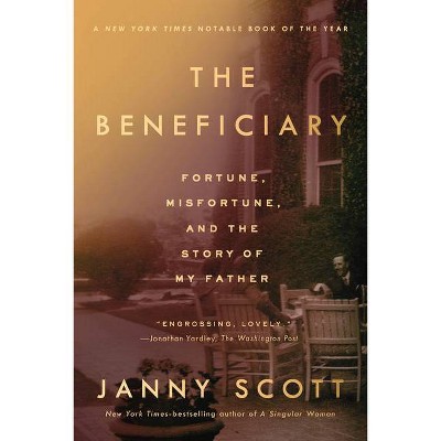 The Beneficiary - by  Janny Scott (Paperback)