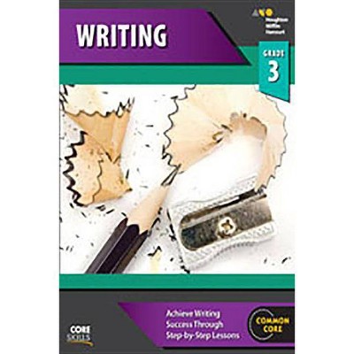 Core Skills Writing Workbook Grade 3 - by  Houghton Mifflin Harcourt (Paperback)