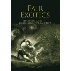 Fair Exotics - (New Cultural Studies) by  Rajani Sudan (Hardcover) - 1 of 1