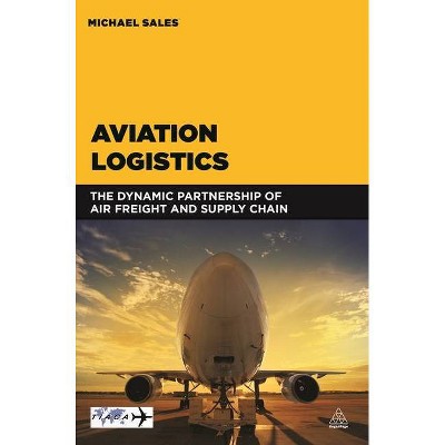 Aviation Logistics - by  Michael Sales (Paperback)