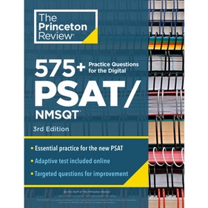 575+ Practice Questions for the Digital Psat/Nmsqt, 3rd Edition - (College Test Preparation) by  The Princeton Review (Paperback) - 1 of 1