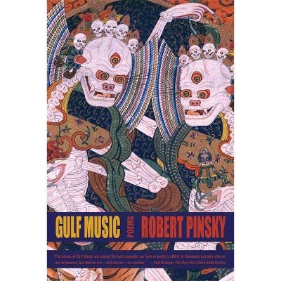 Gulf Music - by  Robert Pinsky (Paperback)