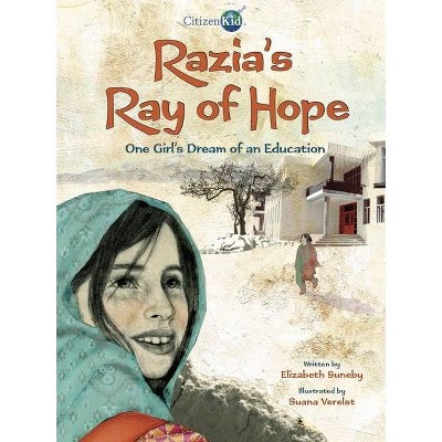  Razia's Ray of Hope - (CitizenKid) by  Elizabeth Suneby (Paperback) 