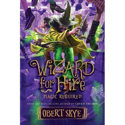 Magic Required, 3 - (Wizard for Hire) by  Obert Skye (Hardcover)