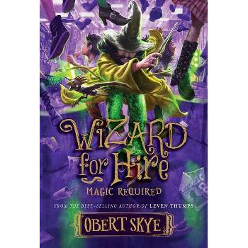 Magic Required, 3 - (Wizard for Hire) by  Obert Skye (Hardcover)