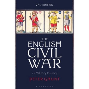 The English Civil War - 2nd Edition by  Peter Gaunt (Hardcover) - 1 of 1