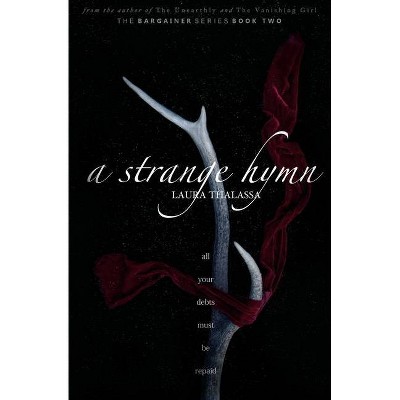 A Strange Hymn (The Bargainers Book 2) - by  Laura Thalassa (Paperback)