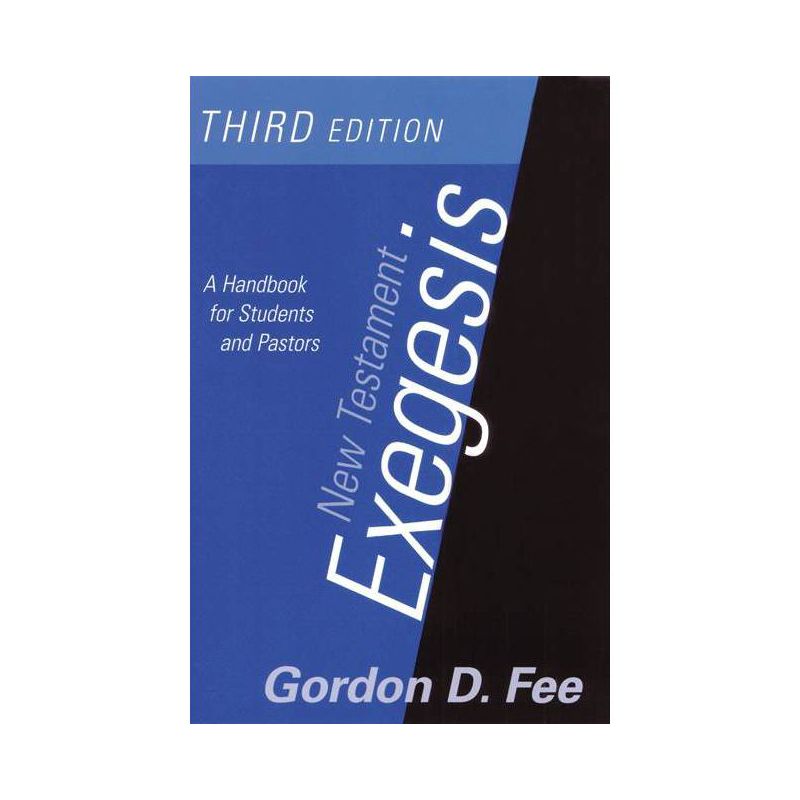 New Testament Exegesis, Third Edition - 3rd Edition by  Gordon D Fee (Paperback), 1 of 2