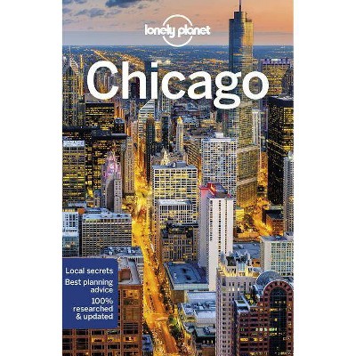 Lonely Planet Chicago 9 - (Travel Guide) 9th Edition by  Ali Lemer & Mark Baker & Kevin Raub & Karla Zimmerman (Paperback)