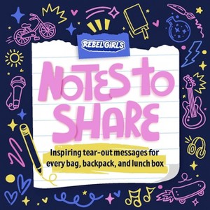 Notes to Share - by  Rebel Girls (Paperback) - 1 of 1