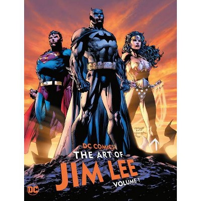 DC Comics: The Art of Jim Lee Vol. 1 - (Hardcover)