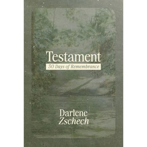 Testament - by  Darlene Zschech (Hardcover) - 1 of 1