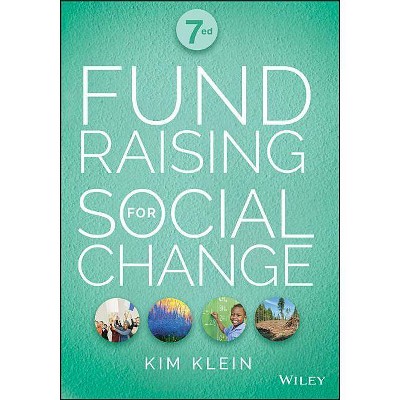 Fundraising for Social Change - 7th Edition by  Kim Klein (Paperback)