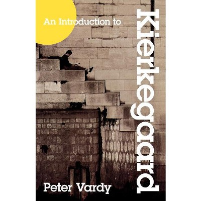 An Introduction to Kierkegaard - by  Peter Vardy (Paperback)