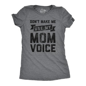 Womens Don't Make Me Use My Mom Voice Tshirt Funny Mother's Day Graphic Parenting Tee - Crazy Dog Women's T Shirt - 1 of 4