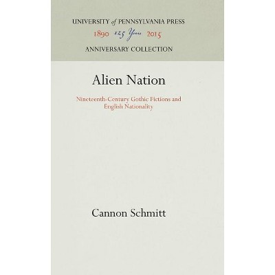 Alien Nation - (Anniversary Collection) by  Cannon Schmitt (Hardcover)