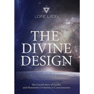 The Divine Design - by Lorie Ladd - 1 of 1