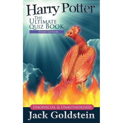 Harry Potter - The Ultimate Quiz Book - 3rd Edition by  Jack Goldstein (Paperback)