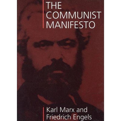 The Communist Manifesto - by  Karl Marx & Friedrich Engels (Paperback)