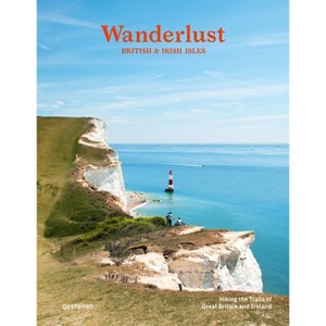 Wanderlust British & Irish Isles - by  Gestalten & Alex Roddie (Hardcover) - 1 of 1