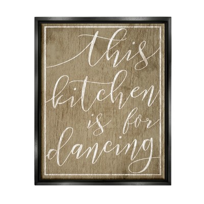 Stupell Industries This Kitchen is For Dancing