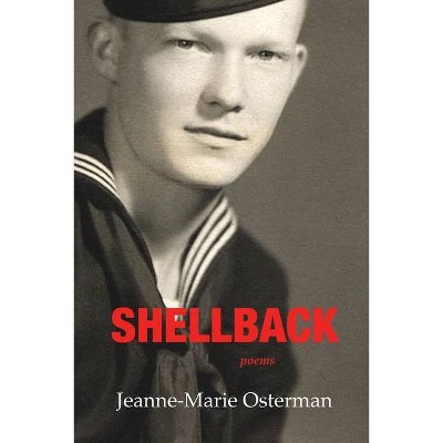 Shellback - by  Jeanne-Marie Osterman (Paperback)