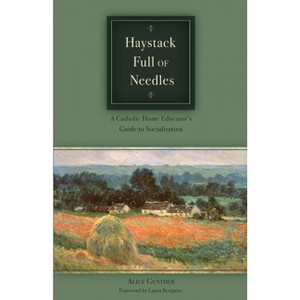Haystack Full of Needles - by  Alice Gunther (Paperback) - 1 of 1