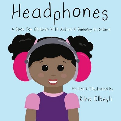 Headphones - by  Kira Elbeyli (Paperback)