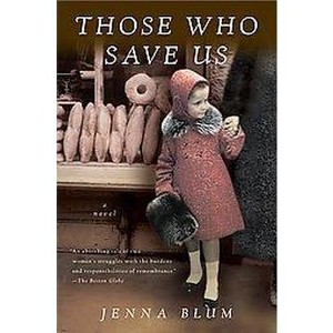 Those Who Save Us (Reprint) (Paperback) by Jenna Blum - 1 of 1