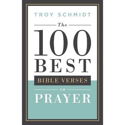 100 Best Bible Verses on Prayer - (Paperback)